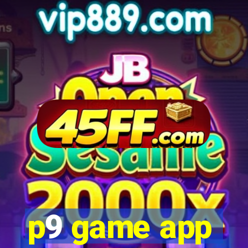 p9 game app